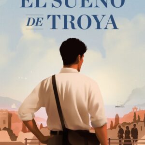 EL SUEÑO DE TROYA - ALFONSO GOIZUETA
