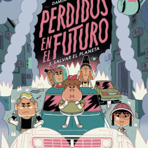 PERDIDOS EN EL FUTURO 3 SALVAR EL PLANETA - DAMIAN/FUENTES,ALEX