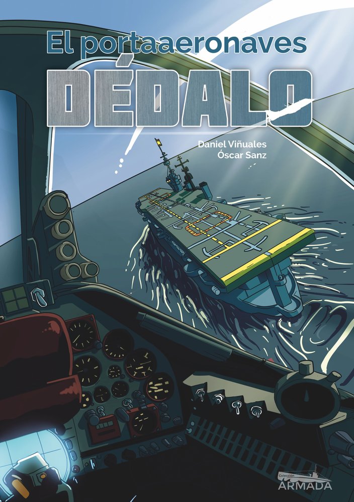 EL PORTAAERONAVES DEDALO - SANZ,OSCAR/VIÑUALES,DANIEL