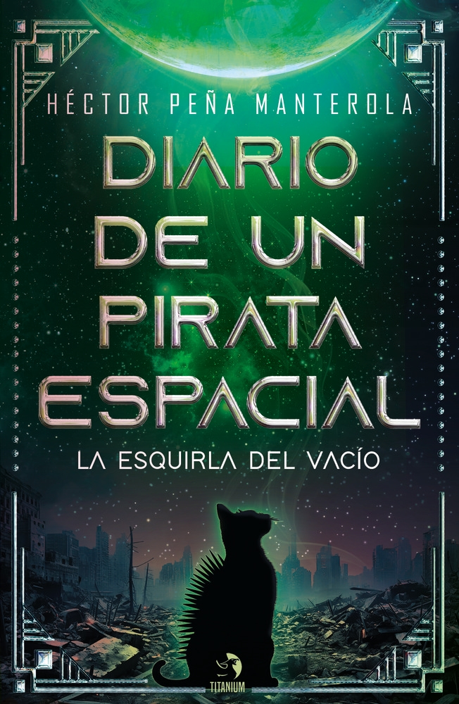 DIARY OF A SPACE PIRATE - PEÑA MANTEROLA, HECTOR
