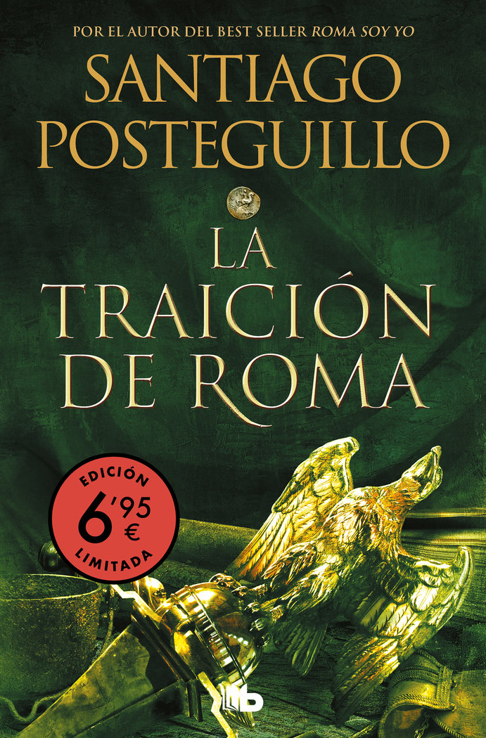 LA TRAICION DE ROMA EDICION LIMITADA PRECIO ESPECIAL) - POSTEGUILLO, SANTIAGO