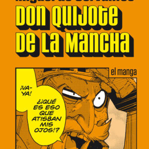 DON QUIJOTE DE LA MANCHA (MANGA) - CERVANTES, MIGUEL DE
