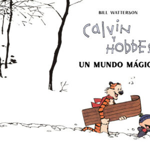 CALVIN Y HOBBES UN MUNDO MAGICO - WATTERSON,BILL