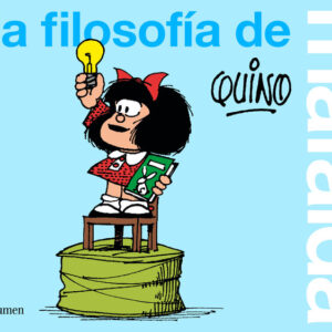 LA FILOSOFIA DE MAFALDA - QUINO