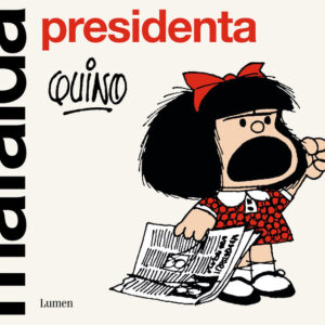 MAFALDA PRESIDENTA - QUINO