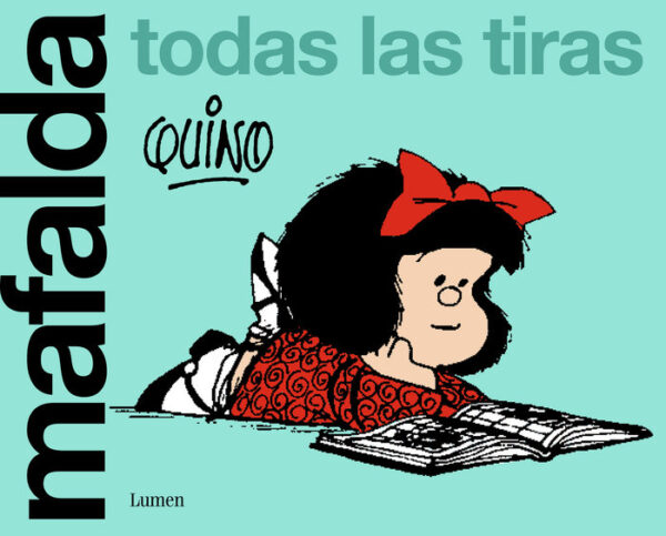 MAFALDA TODAS LAS TIRAS - QUINO