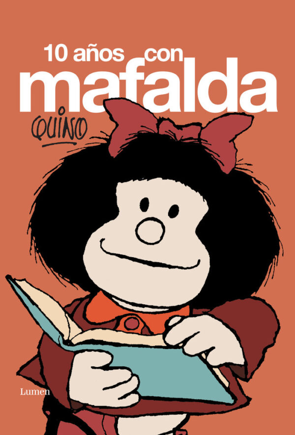 10 AÑOS CON MAFALDA - QUINO