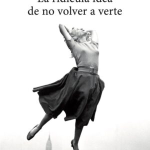 LA RIDICULA IDEA DE NO VOLVER A VERTE - MONTERO, ROSA