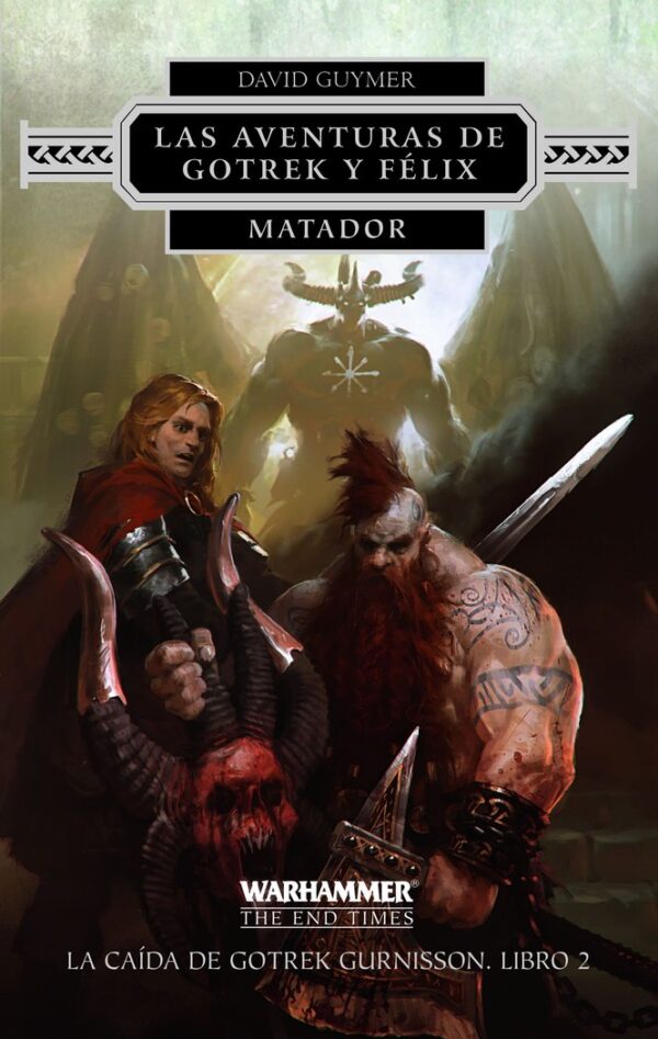 AVENTURAS DE GOTREK Y FELIX 2 MATADOR - GUYMER,DAVID