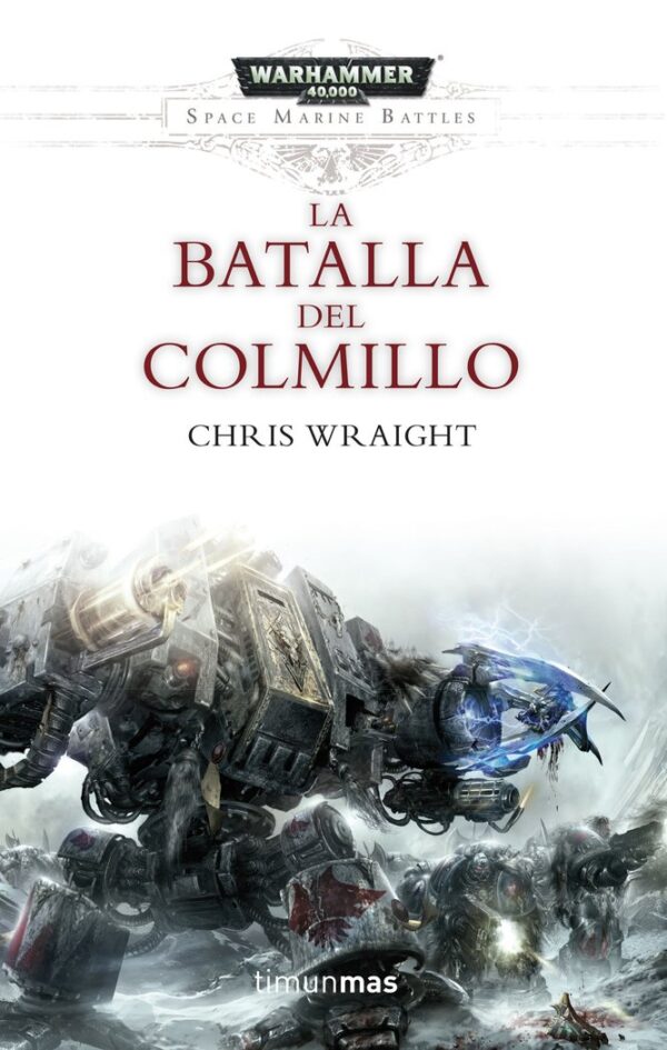 SPACE MARINE BATTLES 2 LA BATALLA DEL COLMILLO - WRAIGHT,CHRIS