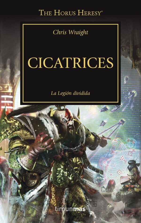 THE HORUS HERESY 28 CICATRICES - WRAIGHT,CHRIS
