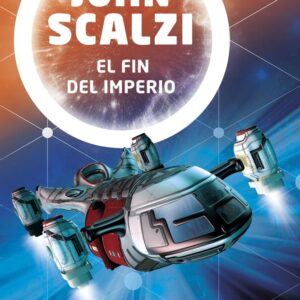 FIN DEL IMPERIO,EL - JOHN SCALZI