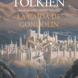 CAIDA DE GONDOLIN,LA - TOLKIEN, J, R, R,