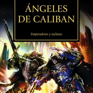 THE HORUS HERESY 38 ANGELES DE CALIBAN - GAV THORPE