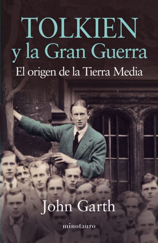 TOLKIEN Y LA GRAN GUERRA - JOHN GARTH