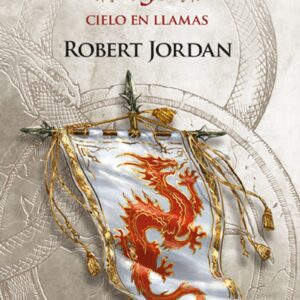 RUEDA DEL TIEMPO 05/14 CIELO EN LLAMAS - ROBERT JORDAN