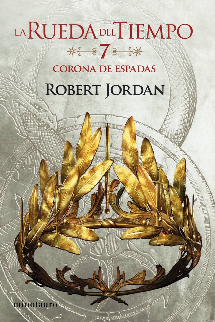 RUEDA DEL TIEMPO 07 CORONA DE ESPADAS - ROBERT JORDAN