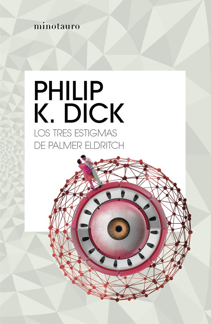 LOS TRES ESTIGMAS DE PALMER ELDRITCH - DICK, PHILIP K,