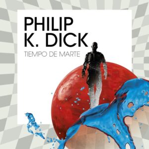 TIEMPO DE MARTE - DICK, PHILIP K,