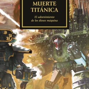 THE HORUS HERESY 53 MUERTE TITANICA - HALEY, GUY