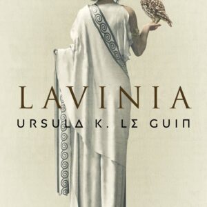 LAVINIA - LE GUIN, URSULA K,