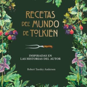 RECETAS DEL MUNDO DE TOLKIEN - TUELSEY ANDERSON, ROBERT