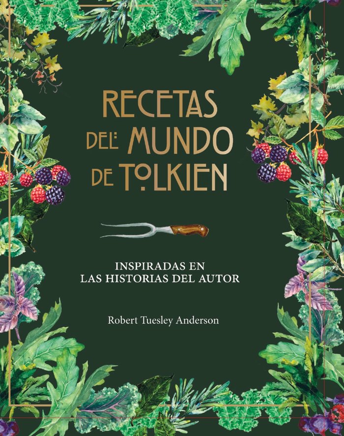 RECETAS DEL MUNDO DE TOLKIEN - TUELSEY ANDERSON, ROBERT