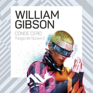 CONDE CERO 02/03 TRILOGIA DE SPRAWL - WILLIAM GIBSON
