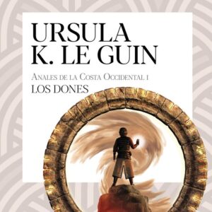 LOS DONES 1 - URSULA K, LE GUIN