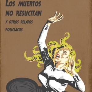 LOS MUERTOS NO RESUCITAN - RAY BRADBURY