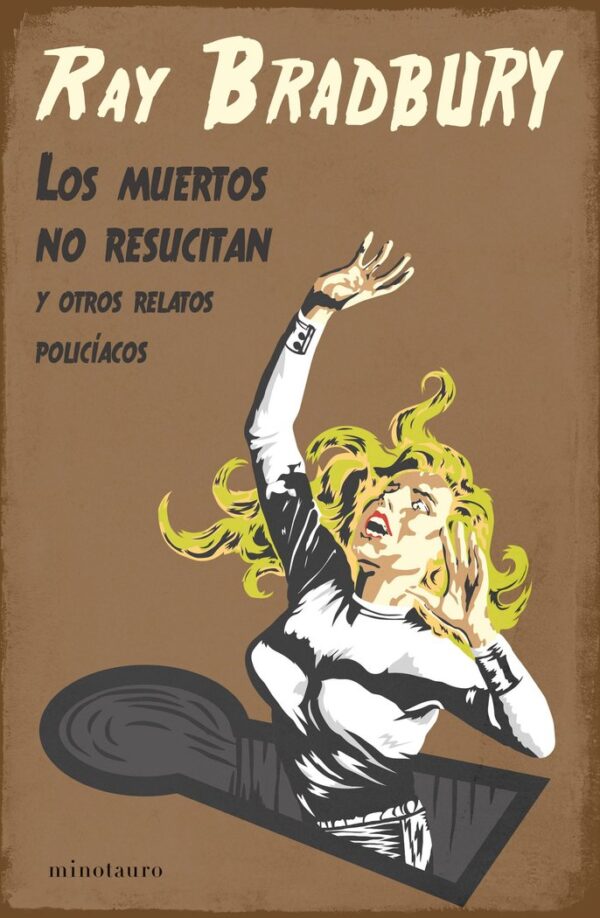 LOS MUERTOS NO RESUCITAN - RAY BRADBURY