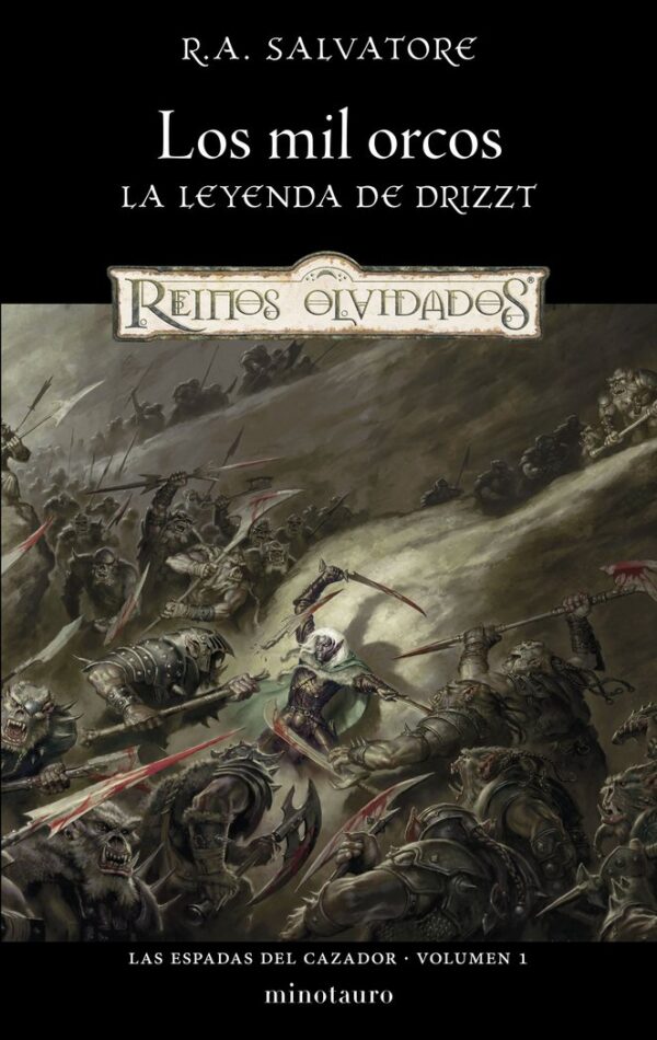 LAS ESPADAS DEL CAZADOR 1 LOS MIL ORCOS - SALVATORE, R, A,