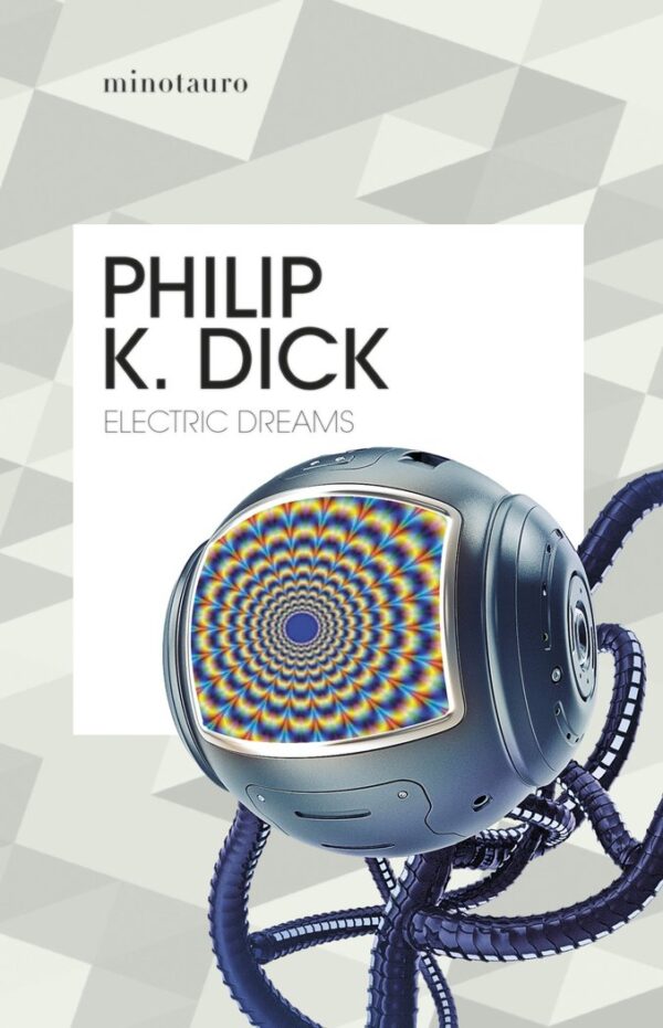 ELECTRIC DREAMS - DICK, PHILIP K,
