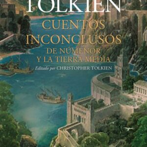 CUENTOS INCONCLUSOS NE - TOLKIEN, J, R, R,