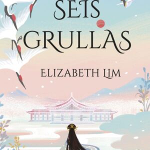 SEIS GRULLAS - ELIZABETH LIM
