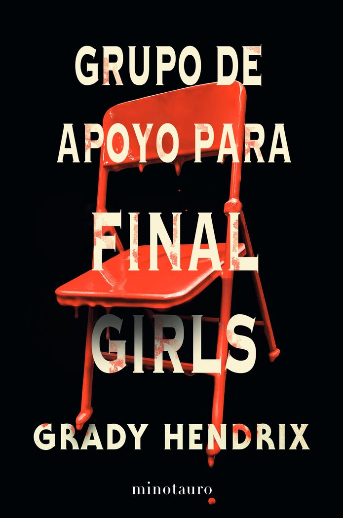 GRUPO DE APOYO PARA FINAL GIRLS - HENDRIX, GRADY