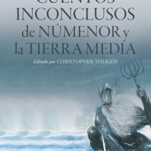 CUENTOS INCONCLUSOS EDICION REVISADA - TOLKIEN, J, R, R,