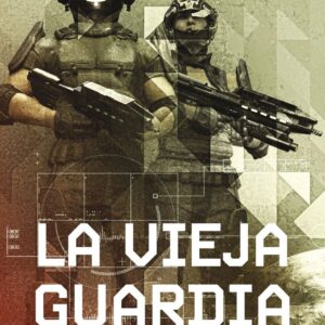 LA VIEJA GUARDIA 01/06 - SCALZI, JOHN