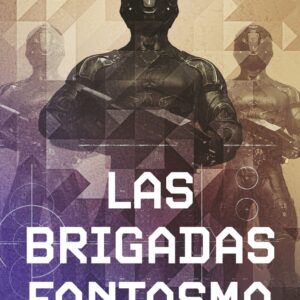 LAS BRIGADAS FANTASMA 02/06 NE - SCALZI, JOHN