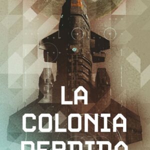 LA COLONIA PERDIDA 03/06 N,E - JOHN SCALZI