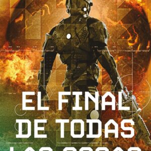 EL FINAL DE TODAS LAS COSAS 6 NE - JOHN SCALZI