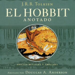EL HOBBIT EDICION REVISADA ANOTADA E ILUSTRADA - TOLKIEN, J, R, R,