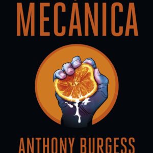 LA NARANJA MECANICA (T) ED,ESPECIAL - ANTHONY BURGESS