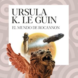 EL MUNDO DE ROCANNON - LE GUIN, URSULA K,