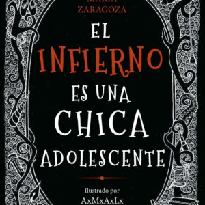 HELL IS A TEENAGE GIRL - MARIA ZARAGOZA