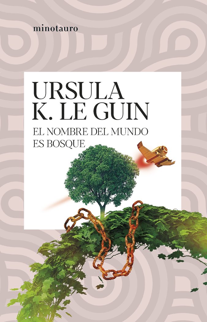 EL NOMBRE DEL MUNDO ES BOSQUE - URSULA K, LE GUIN