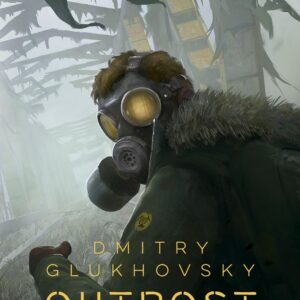 OUTPOST 1 - GLUKHOVSKY, DMITRY