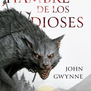 HERMANOS DE SANGRE 2 EL HAMBRE DE LOS DIOSES - JOHN GWYNNE