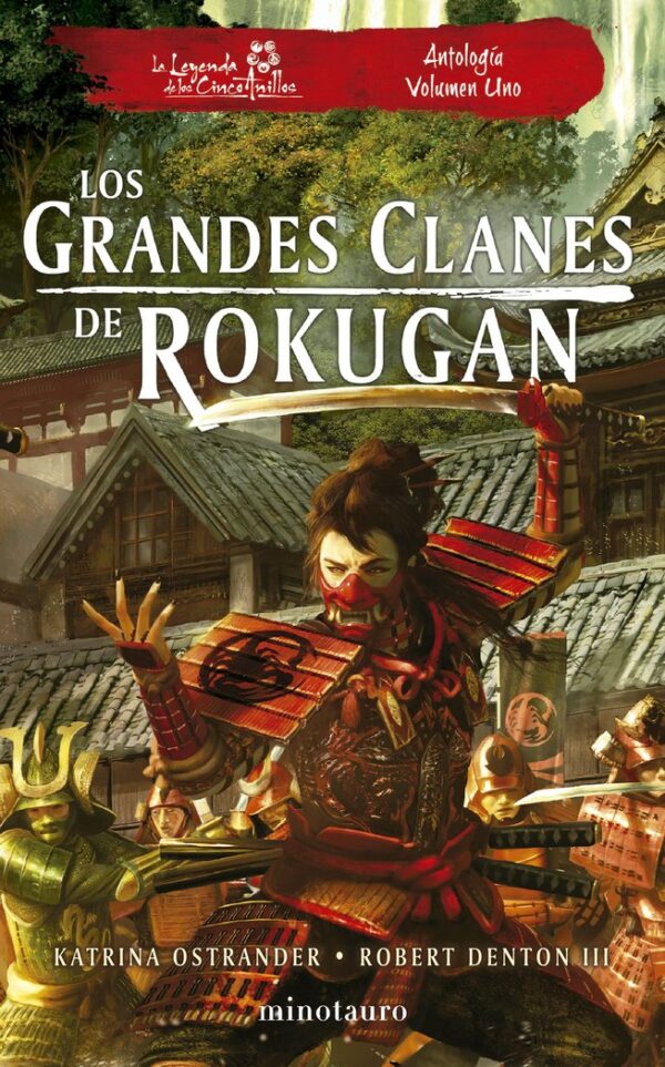 LOS GRANDES CLANES DE ROKUGAN ANTOLOGIA N 01 - DENTON III, ROBERT/OSTRANDER, KATRINA