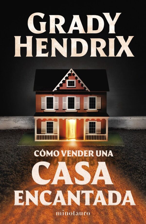 COMO VENDER UNA CASA ENCANTADA - GRADY HENDRIX